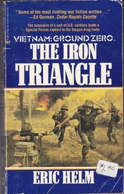 The Iron Triangle (Vietnam Ground Zero, No 12)