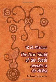 The New World of the South: Australia in the Making