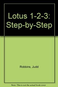 Lotus 1-2-3: Step-By-Step