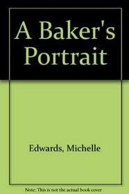 A Baker's Portrait