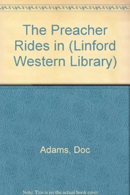 The Preacher Rides in (Linford Western Library)
