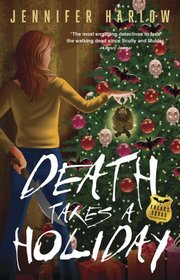 Death Takes a Holiday (F.R.E.A.K.S. Squad Investigation, Bk 3)