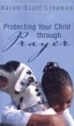 Protecting Your Child Through Prayer