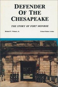 Defender of the Chesapeake: The Story of Fort Monroe