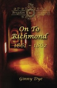On To Richmond (Bregdan Chronicles, Bk. 2)