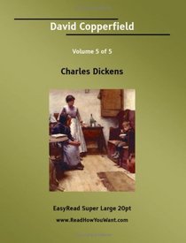 David Copperfield Volume 5 of 5   [EasyRead Super Large 20pt Edition]