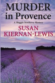 Murder in Provence: A Maggie Newberry Mystery