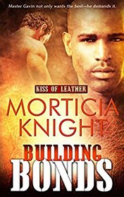 Building Bonds (Kiss of Leather, Bk 1)