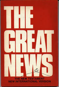 the great news, the new testament, the new international version