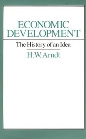 Economic Development : The History of an Idea