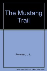 The Mustang Trail