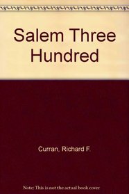 Salem Three Hundred