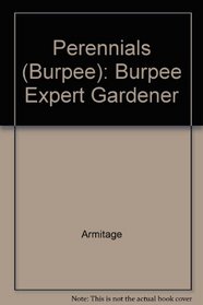Allan Armitage on Perennials (Burpee Expert Gardener)