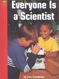 Everyone Is a Scientist (Yellow Umbrella Books)