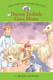 The Story of Doctor Dolittle #6: Doctor Dolittle Goes Home (Easy Reader Classics)