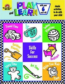 Play and Learn with Your Six Year Old (Play and Learn (Evan-Moor))