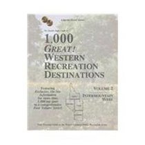 The Double Eagle Guide to 1,000 Great! Western Recreation Destinations: Intermountain West : Idaho, Nevada, Utah, Arizona (Double Eagle Guides)