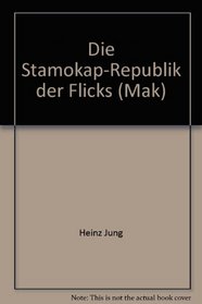 Die Stamokap-Republik der Flicks (Mak) (German Edition)