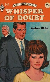 Whisper of Doubt (Harlequin Romance, No 944)