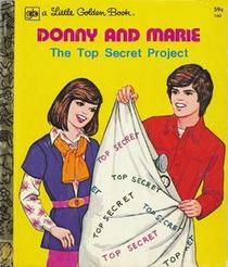Donny and Marie: The Top Secret Project
