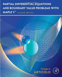 Partial Differential Equations & Boundary Value Problems with Maple, Second Edition
