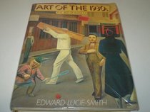 Art of the 1930's: the age of anxiety