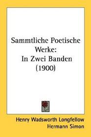 Sammtliche Poetische Werke: In Zwei Banden (1900)