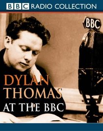 Dylan Thomas at the BBC (Radio Collection)