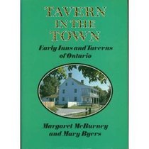 Tavern in the Town: Early Inns and Taverns of Ontario