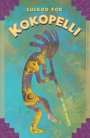 Cuckoo for Kokopelli