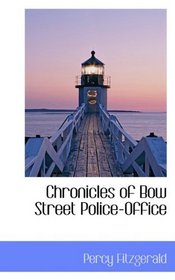 Chronicles of Bow Street Police-Office