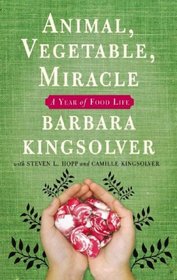 Animal, Vegetable, Miracle: A Year of Food Life (Unabridged) (Audio CD)