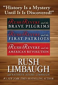 Adventures of Rush Revere: Rush Revere and the Brave Pilgrims, Rush Revere and the First Patriots, Rush Revere and the American Revolution