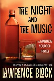 The Night and the Music (Matthew Scudder Short Stories Collection)