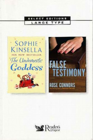 Reader's Digest Select Editions, Vol 1 2007: The Undomestic Goddess / False Testimony (Large Print)