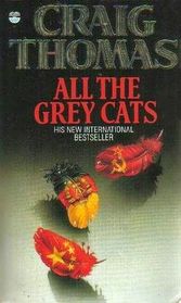 All the Grey Cats (aka Wildcat) (MI6: Kenneth Aubrey / Patrick Hyde, Bk 5)