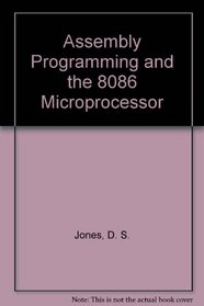 Assembly Programming and the 8086 Microprocessor