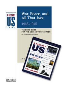 War, Peace, and All That Jazz: Elementary Grades Teaching Guide, A History of US Book 9