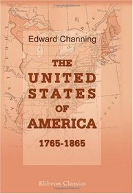 The United States of America, 1765-1865