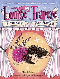 Louise Trapeze Is Totally 100% Fearless (A Stepping Stone Book(TM))