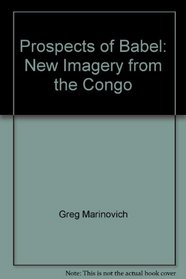 Prospects of Babel: New Imagery from the Congo