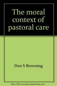 The moral context of pastoral care