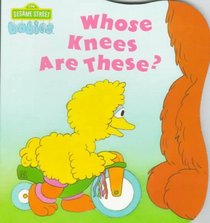 Whose Knees Are These? (Sesame Street Babies Board Book)