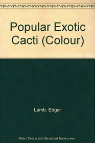 Popular Exotic Cacti (Colour)
