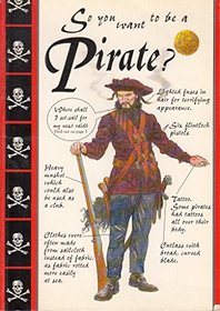 Pirate (So You Want to Be A...)