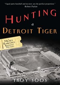 Hunting a Detroit Tiger (Mickey Rawlings, Bk 4)