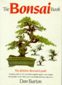 The Bonsai Book: The Definitive Illustrated Guide