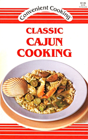 Classic Cajun Cooking (Convenient Cooking)