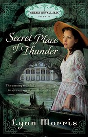Secret Place of Thunder (Cheney Duvall, M.D.)