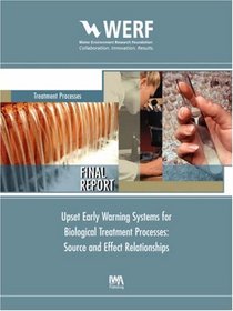 Upset Early Warning Systems for Biological Treatment Processes: Source-Effect Relationships (Werf Report)